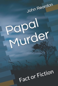 Paperback Papal Murder: Fact or Fiction Book