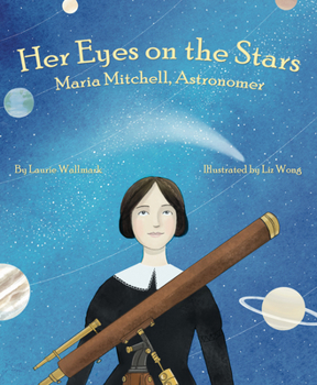 Hardcover Her Eyes on the Stars: Maria Mitchell, Astronomer Book