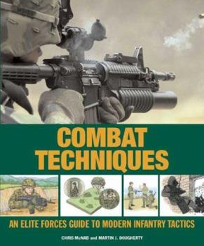 Hardcover Combat Techniques: An Elite Forces Guide to Modern Infantry Tactics Book