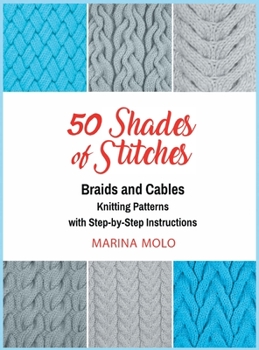 Hardcover 50 Shades of Stitches - Vol 3: Braids & Cables Book