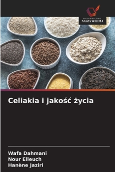 Paperback Celiakia i jakośc życia [Polish] Book