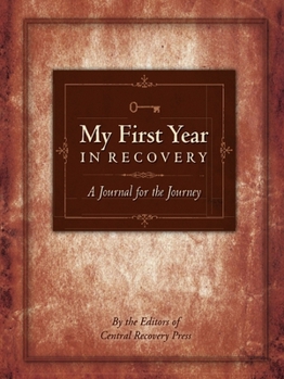Hardcover My First Year in Recovery: A Journal for the Journey Book