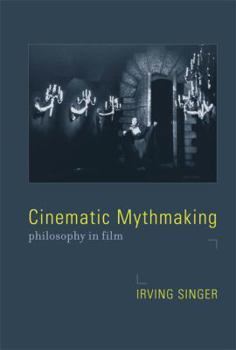 Paperback Cinematic Mythmaking: Philosophy in Film Book