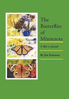 Paperback The Butterflies of Minnesota: A 'flier's manual Book