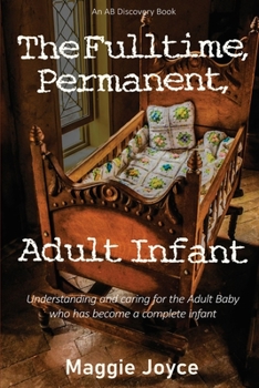 Paperback The Fulltime, Permanent, Adult Infant Book