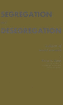 Hardcover Segregation and Desegregation: A Digest of Recent Research Book