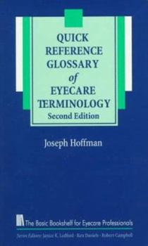 Quick Reference Glossary of Eyecare Terminology