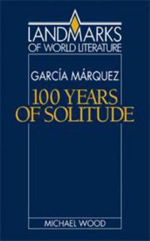 Gabriel García Márquez: One Hundred Years of Solitude - Book  of the Landmarks of World Literature