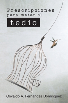 Paperback Prescripciones Para Matar El Tedio [Spanish] Book