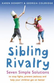 Paperback Sibling Rivalry: Seven Simple Solutions Book