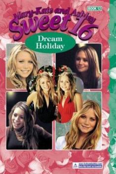 Sweet 16, Book 12: Dream Holiday - Book #12 of the Sweet Sixteen