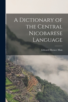 Paperback A Dictionary of the Central Nicobarese Language Book