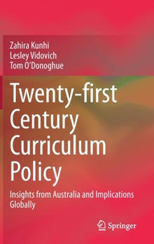 Hardcover Twenty-First Century Curriculum Policy: Insights from Australia and Implications Globally Book