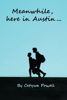 Meanwhile, Here in Austin