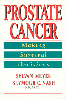 Hardcover Prostate Cancer: Making Survival Decisions Book