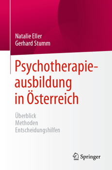 Paperback Psychotherapieausbildung in Österreich: Überblick Methoden Entscheidungshilfen [German] Book