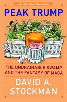 Paperback Peak Trump: The Undrainable Swamp And The Fantasy Of MAGA Book