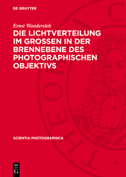 Hardcover Die Lichtverteilung Im Grossen in Der Brennebene Des Photographischen Objektivs [German] Book
