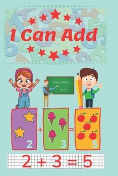 Paperback I Can Add: Fun and learning to add. Age 4-5 Book