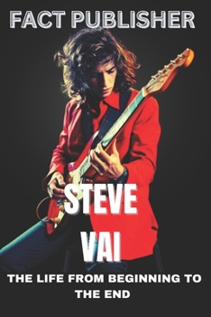 Paperback Steve Vai the Life from Beginning to the End Book