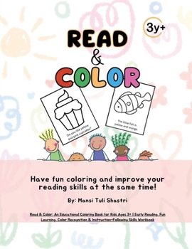 Paperback Read & Color: An Educational Coloring Book for Kids Ages 3+ Early Reading, Fun Learning, Color Recognition & Instruction-Following S Book