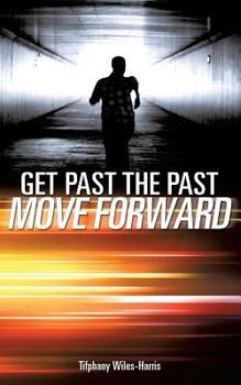 Paperback Get Past the Past Book