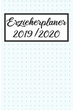 Paperback Erzieherplaner 2019 / 2020: Erzieherplaner 2019 2020 - Terminkalender A5, Kindergarten & Kita Planer, Kalender [German] Book