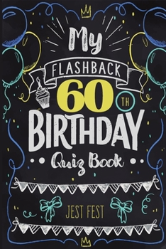 Paperback My Flashback 60th Birthday Quiz Book: Turning 60 Humor for People Born in the '60s Book