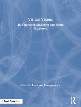 Paperback Virtual Vixens: 3D Character Modeling and Scene Placement Book