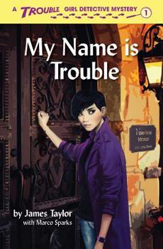 Paperback My Name is Trouble Book