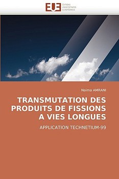 Paperback Transmutation des produits de fissions a vies longues [French] Book