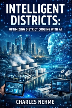 Intelligent Districts: Optimizing District Cooling with AI