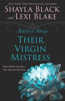 Their Virgin Mistress - Book #7 of the Masters of Ménage