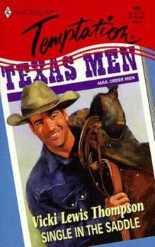 Single In The Saddle (Mail Order Men) (Temptation , No 695) - Book #7 of the Mail Order Men