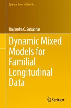 Hardcover Dynamic Mixed Models for Familial Longitudinal Data Book