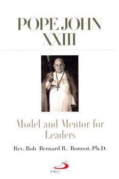 Pope John Xxiii: Model and Mentor for Leaders