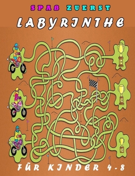 Spaß zuerst Labyrinthe für Kinder 4-8: Ein Erstaunliches Labyrinth-Aktivitätsbuch für Kinder (German Edition)