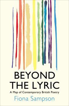 Paperback Beyond the Lyric: A Map of Contemporary British Poetry Book