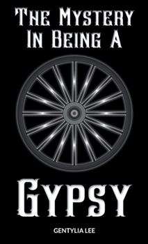 Hardcover The Mystery In Being A Gypsy Book