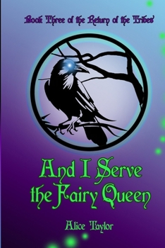 And I Serve the Fairy Queen (The Return of the Tribes)
