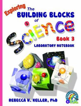 Paperback Exploring the Building Blocks of Science Book 3 Laboratory Notebook Book