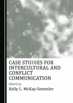 Hardcover Case Studies for Intercultural and Conflict Communication Book