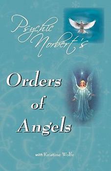 Paperback Psychic Norbert's Orders Of Angels Book