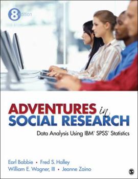 Paperback Adventures in Social Research: Data Analysis Using IBM SPSS Statistics Book
