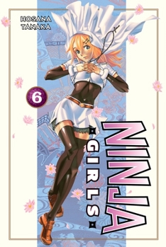 Ninja Girls 6 - Book #6 of the Ninja Girls