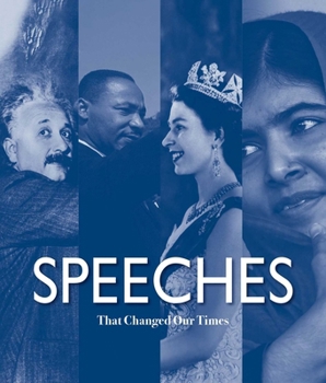 Speeches That Changed Our Times: From 1945 to the Present