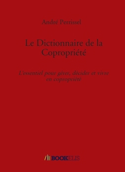 Paperback Le Dictionnaire de la Copropriété [French] Book