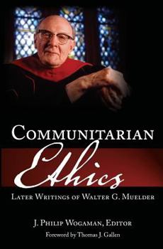 Paperback Communitarian Ethics: Later Writings of Walter G. Muelder Book