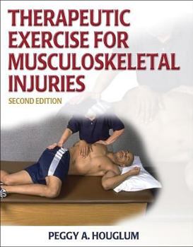 Hardcover Therapeutic Exercise for Musculoskeletal Injuries Book
