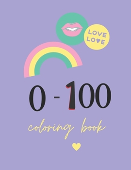 Paperback 0-100 coloring book: Easy number coloring book for kids Book